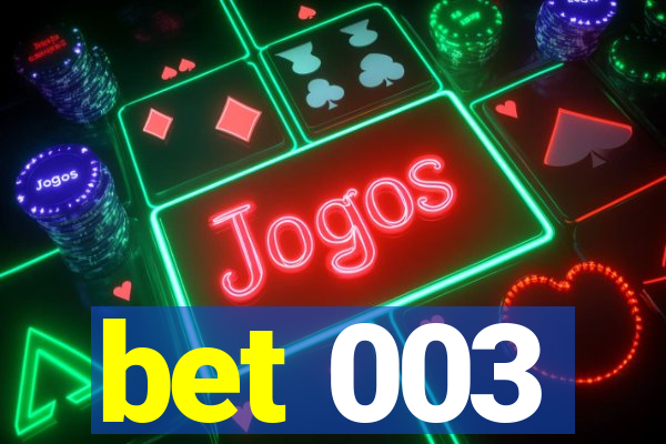 bet 003